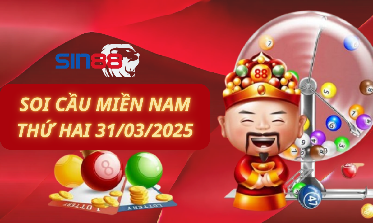 Soi cầu XSMN 31/03/2025 – Dự đoán xổ số miền Nam Thứ hai (Kate)