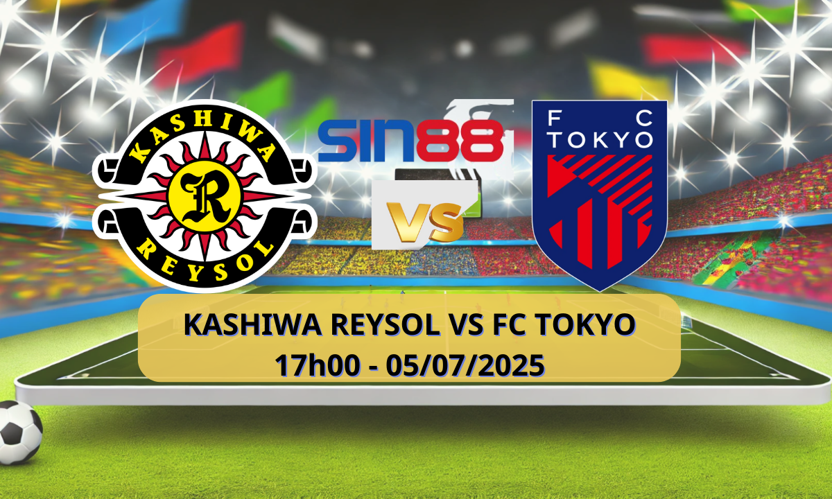Nhận định bóng đá Kashiwa Reysol - FC Tokyo 17h00 ngày 05/07/2025 - J1 League (Kate)